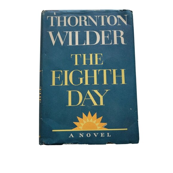 Thornton Wilder The Eighth Day First Edition Hardcover Book DJ 1967 Novel - Picture 1 of 12